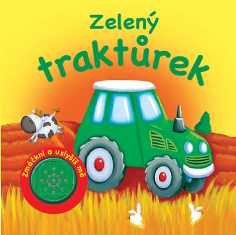 neuveden: Zelený traktůrek: Zmáčkni a uslyšíš mě