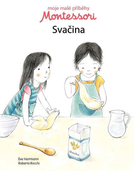 Herrmann Éve: Moje malé příběhy Montessori - Svačina