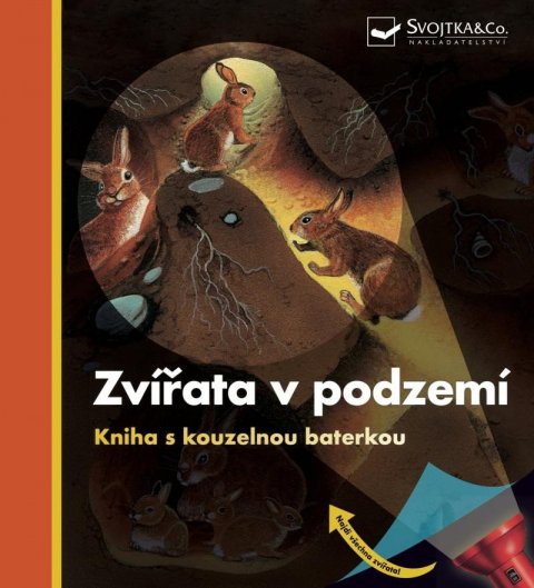 neuveden: Zvířata v podzemí - Kniha s kouzelnou baterkou
