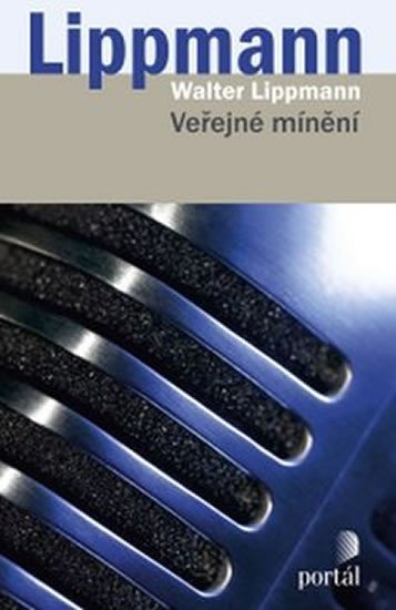 Lippmann Walter: Veřejné mínění Lippmann Walter: Veřejné mínění