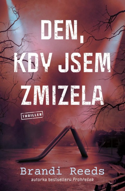 Reeds Brandi: Den, kdy jsem zmizela