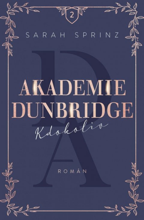 Sprinz Sarah: Akademie Dunbridge 2 - Kdokoliv