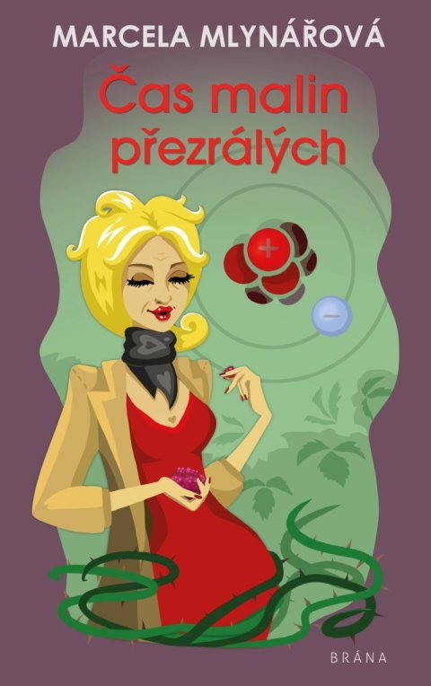 Mlynářová Marcela: Čas malin přezrálých
