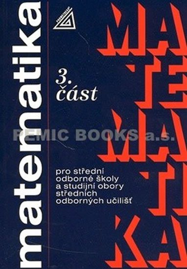 Odvárko Oldřich: Matematika pro SOŠ a studijní obory SOU - 3.část Odvárko Oldřich: Matematika pro SOŠ a studijní obory SOU - 3.část