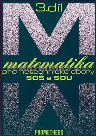 Calda Emil: Matematika pro netechnické obory SOŠ a SOU, 3. díl Calda Emil: Matematika pro netechnické obory SOŠ a SOU, 3. díl