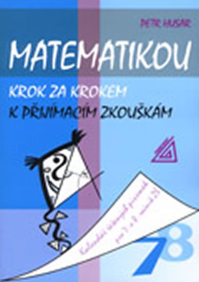 Husar Petr: Matematikou krok za krokem k přijímacím zkouškám/Kalendář řešených písemek Husar Petr: Matematikou krok za krokem k přijímacím zkouškám/Kalendář řešených písemek