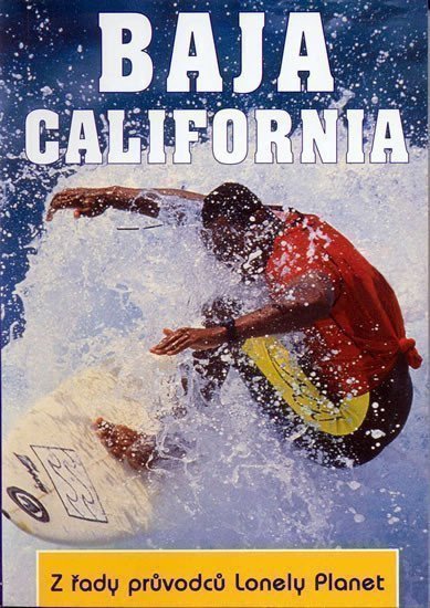 neuveden: Baja California - Z řady průvodců Lonely Planet