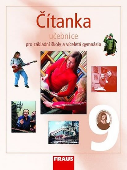 kolektiv autorů: Čítanka 9 pro ZŠ a víceletá gymnázia - Učebnice