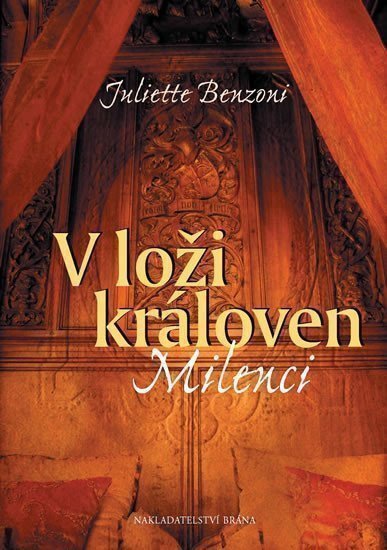Benzoniová Juliette: V loži královen - Milenci