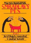 Komárek Martin: Smradlavý pes