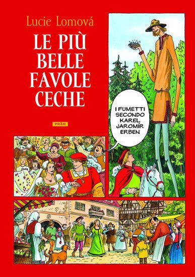 Lomová Lucie: Le Piú belle favole Ceche / Zlaté české pohádky (italsky)