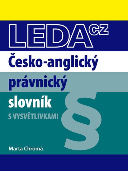 Chromá Marta: Česko-anglický právnický slovník Chromá Marta: Česko-anglický právnický slovník