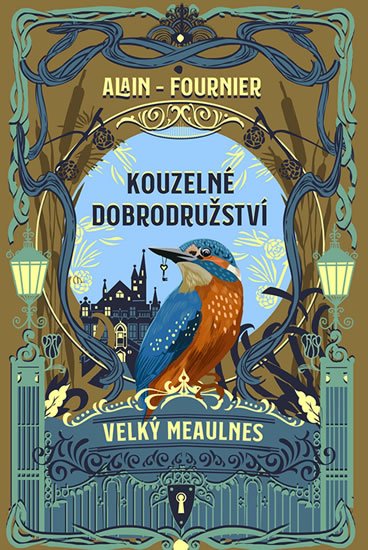 Fournier Alain Henry: Kouzelné dobrodružství - Velký Meaulnes Fournier Alain Henry: Kouzelné dobrodružství - Velký Meaulnes