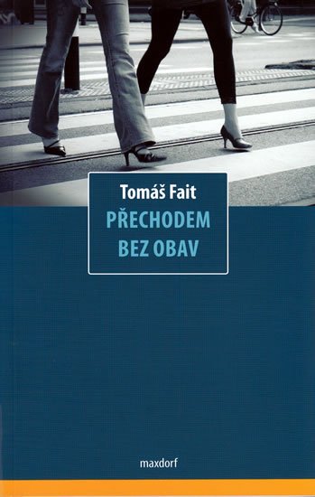 Fait Tomáš: Přechodem bez obav Fait Tomáš: Přechodem bez obav