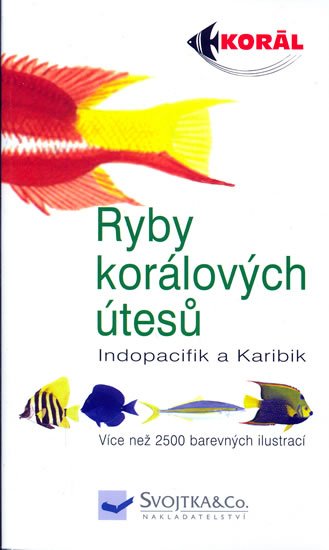 kolektiv autorů: Ryby korálových útesů kolektiv autorů: Ryby korálových útesů