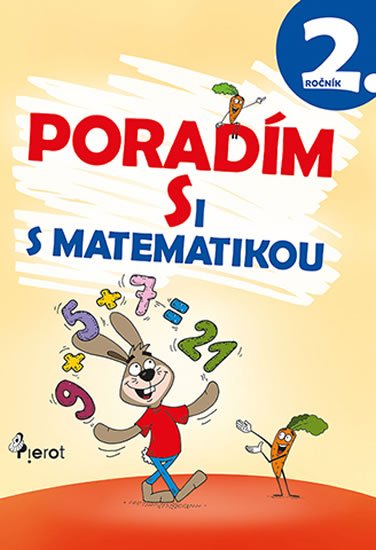 Šulc Petr: Poradím si s matematikou 2. ročník Šulc Petr: Poradím si s matematikou 2. ročník
