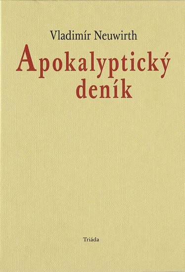Neuwirth Vladimír: Apokalyptický deník Neuwirth Vladimír: Apokalyptický deník