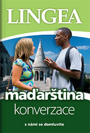 neuveden: Maďarština - konverzace ...s námi se domluvíte