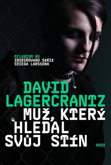 Lagercrantz David: Muž, který hledal svůj stín Lagercrantz David: Muž, který hledal svůj stín