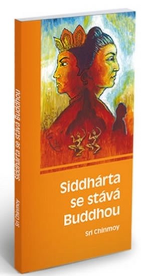 Chinmoy Sri: Siddhárta se stává Buddhou