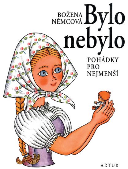 Němcová Božena: Bylo nebylo - Pohádky pro nejmenší