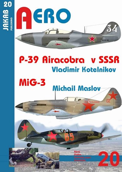 Kotelnikov Vladimir: P-39 Airacobra v SSSR / MiG-3