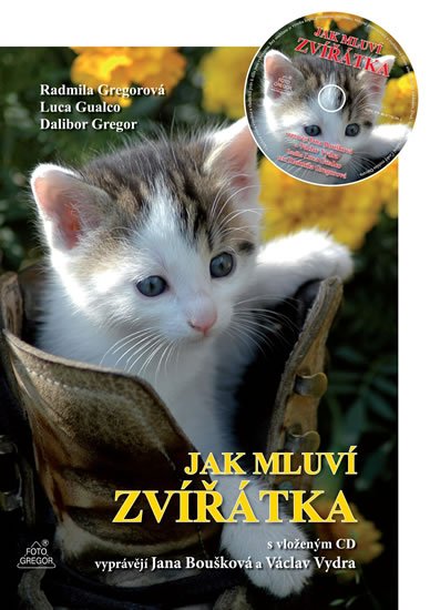 Gregor Dalibor: Jak mluví zvířátka + CD (Vyprávějí Jana Boušková a Václav Vydra) Gregor Dalibor: Jak mluví zvířátka + CD (Vyprávějí Jana Boušková a Václav Vydra)