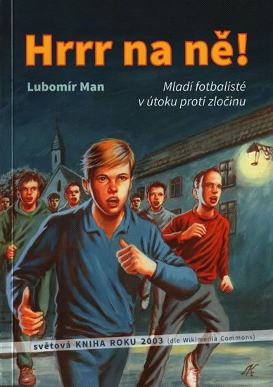 Man Lubomír: Hrrr na ně! Man Lubomír: Hrrr na ně!