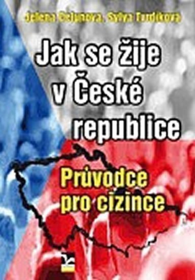 Celunova Jelena: Jak se žije v České republice