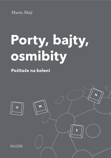 Malý Martin: Porty, bajty, osmibity - Počítače na koleni Malý Martin: Porty, bajty, osmibity - Počítače na koleni