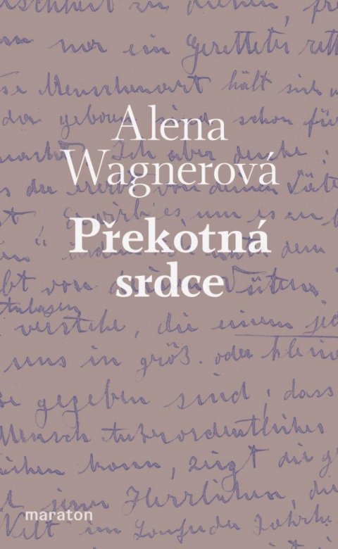 Wagnerová Alena: Překotná srdce