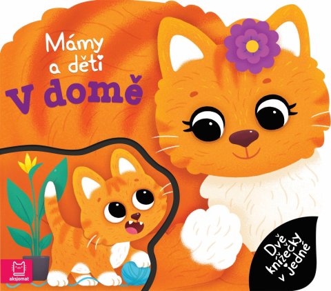 : Mámy a děti V domě - Dvě knížečky v jedné