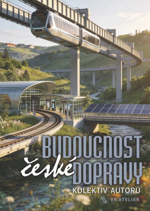 : Budoucnost české dopravy