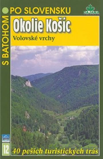 Kollár Tibor: Okolie Košíc - S batohem po Slovensku 12