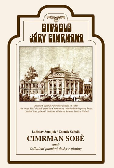 Svěrák Zdeněk: Divadlo Járy Cimrmana - Cimrman sobě aneb odhalení pamětní desky z platiny Svěrák Zdeněk: Divadlo Járy Cimrmana - Cimrman sobě aneb odhalení pamětní desky z platiny
