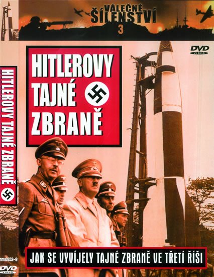 neuveden: Hitlerovy tajné zbraně - DVD (VÁLEČNÉ ŠÍLENSTVÍ 3) neuveden: Hitlerovy tajné zbraně - DVD (VÁLEČNÉ ŠÍLENSTVÍ 3)