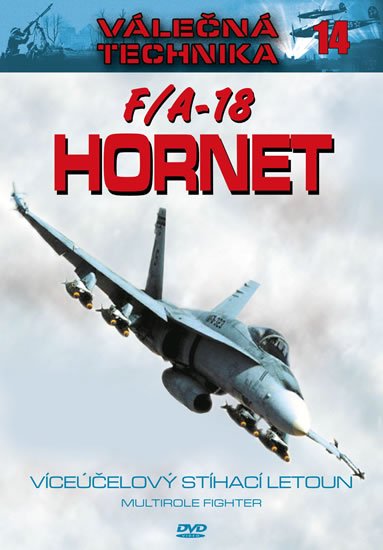 neuveden: F/A – 18 Hornet - Válečná technika 14 - DVD neuveden: F/A – 18 Hornet - Válečná technika 14 - DVD