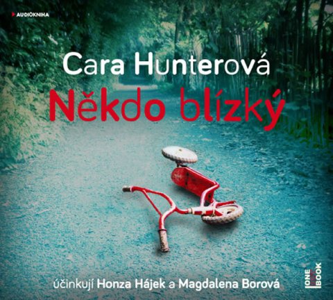 Hunterová Cara: Někdo blízký - CDmp3 (Čte Honza Hájek a Magdaléna Borová) Hunterová Cara: Někdo blízký - CDmp3 (Čte Honza Hájek a Magdaléna Borová)