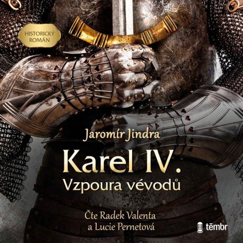 Jindra Jaromír: Karel IV. – Vzpoura vévodů - audioknihovna Jindra Jaromír: Karel IV. – Vzpoura vévodů - audioknihovna