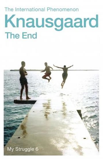 Knausgaard Karl Ove: The End : My Struggle Book 6