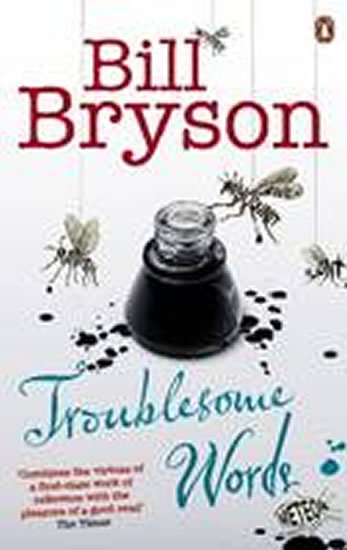 Bryson Bill: Troublesome Words Bryson Bill: Troublesome Words