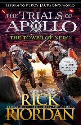 Riordan Rick: The Tower of Nero (The Trials of Apollo 5)