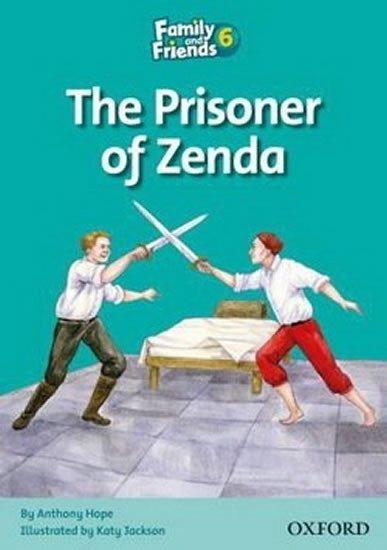Hope Anthony: Family and Friends Reader 6a The Prisoner of Zenda