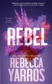 Yarros Rebecca: Rebel Yarros Rebecca: Rebel