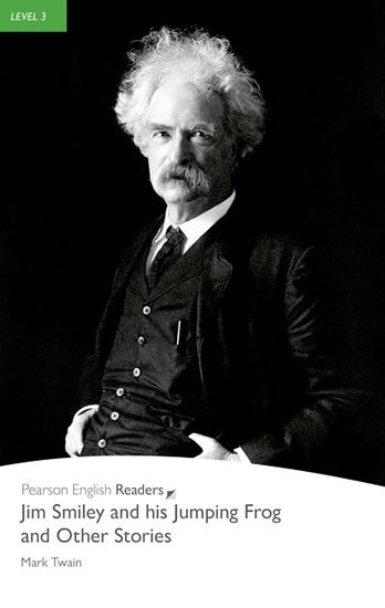 Twain Mark: PER | Level 3: Jim Smiley and his Jumping Frog and Other Stories Bk Twain Mark: PER | Level 3: Jim Smiley and his Jumping Frog and Other Stories Bk