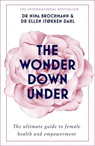 Brochmann Nina: The Wonder Down Under: A User´s Guide to the Vagina