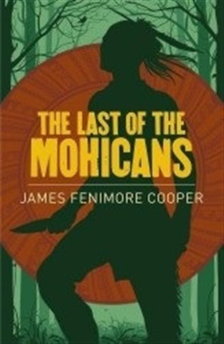 Cooper James Fenimore: The Last of the Mohicans