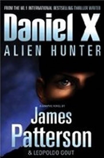 Patterson James: Daniel X: Alien Hunter