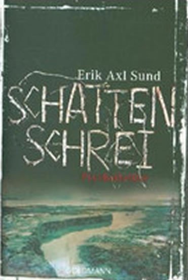 Sund Erik Axl: Schattenschrei
