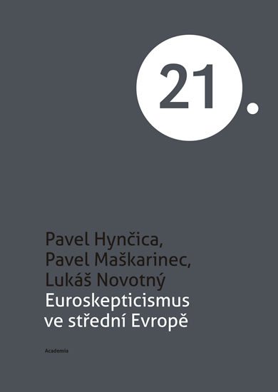 Novotný Lukáš: Euroskepticismus ve střední Evropě Novotný Lukáš: Euroskepticismus ve střední Evropě
